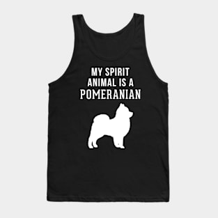 My Spirit Animal is a Pomeranian Tank Top